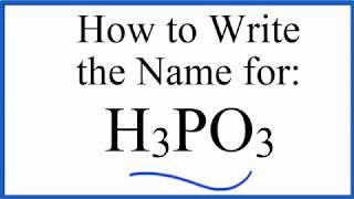 How to write the name for H3PO3 Phosphorous acid [upl. by Nyvets]