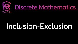 INCLUSIONEXCLUSION PRINCIPLE  DISCRETE MATHEMATICS [upl. by Dlopoel]