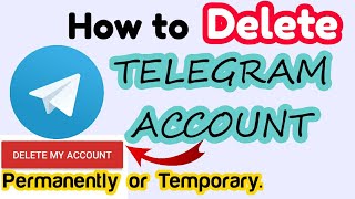 How to Delete TELEGRAM ACCOUNT Temporary or Permanently [upl. by Avehs]