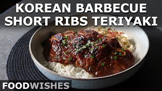 Korean Barbecue Short Ribs TeriyakiStyle  5Minute Beef Ribs  Food Wishes [upl. by Akcirehs]