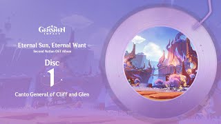 Eternal Sun Eternal Want  Disc 1 Canto General of Cliff and Glen｜Genshin Impact GenshinImpact [upl. by Parfitt]