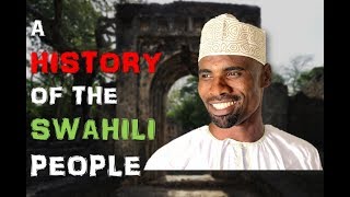 History Of The Swahili [upl. by Tongue]