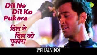 Dil Ne Dil Ko Pukara with lyrics  दिल ने दिल को पुकारा गाने के बोल  Kaho Naa Pyar Hai [upl. by Fiona1]