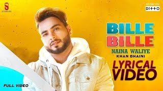 Bille Bille Naina Waliye  Khan Bhaini  LYRICAL VIDEO  Punjabi Songs 2019 Ditto Music  ST Studio [upl. by Esorylime]