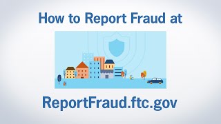 How to Report Fraud at ReportFraudftcgov  Federal Trade Commission [upl. by Diskin]