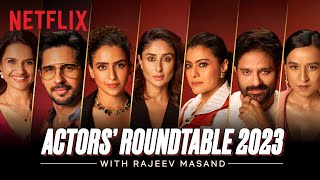 The Actors Roundtable Films 2023 with Rajeev Masand  Netflix India [upl. by Welton]