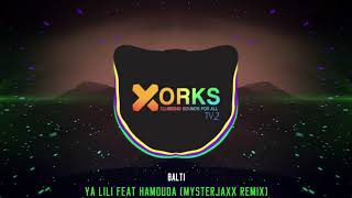 Balti  Ya Lili Feat Hamouda Mysterjaxx Remix [upl. by Niuqaoj516]