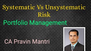 Risk Types Systematic vs Unsystematic risk portfolio Management [upl. by Ruenhcs431]