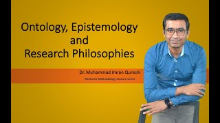 Ontology Epistemology and Research Philosophies [upl. by Humberto]