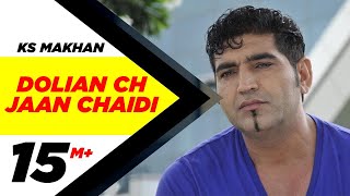 Dolian Ch Jaan Chaidi  KS Makhan  Prince Ghuman  Latest Punjabi Songs  Speed Records [upl. by Lorre192]