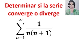 Cómo determinar si la serie CONVERGE o DIVERGE  Serie TELESCÓPICA ejemplos resueltos [upl. by Ammon914]