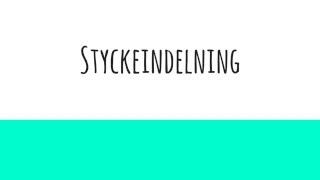 Styckeindelning [upl. by Gellman]