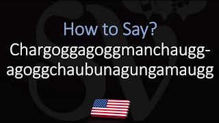 How to Pronounce Lake Chargoggagoggmanchauggagoggchaubunagungamaugg CORRECTLY [upl. by Davin]