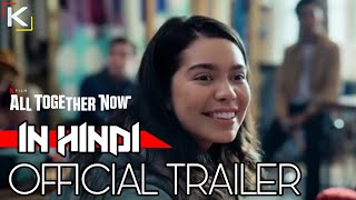 ALL TOGETHER NOW  Hindi Dubbed  Official Trailer  Netflix Film  KatMovieHD [upl. by Kessler953]