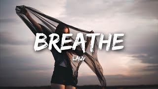 Lauv  Breathe Lyrics [upl. by Nimajneb]