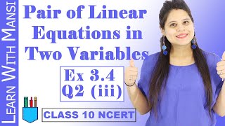 Class 10 Maths  Chapter 3  Exercise 34 Q2 iii  Pair Of Linear Equations in Two Variables  NCERT [upl. by Atnuahc]