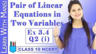 Class 10 Maths  Chapter 3  Exercise 34 Q2 i  Pair Of Linear Equations in Two Variables  NCERT [upl. by Atalanta673]