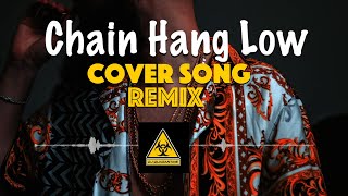 Tiktok Dance Remix  Chain Hang Low Jibbs by DJ Quarantine  Full Song [upl. by Akcired]