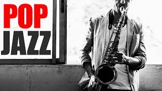 Pop Jazz • Smooth Jazz Saxophone • Jazz Instrumental Music for Relaxing Dinner Study [upl. by Atilef]