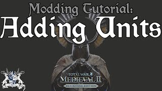 Medieval IITW  Modding Tutorial Adding Units [upl. by Ahsinert843]