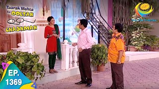 Taarak Mehta Ka Ooltah Chashmah  Episode 1369  Full Episode [upl. by Tonye]