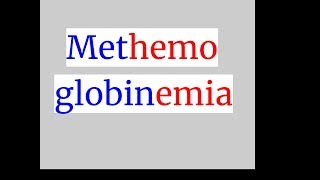 Methemoglobinemia [upl. by Eintroc]