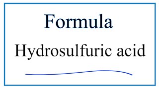 How to Write the Formula for Hydrosulfuric acid [upl. by Esinereb]