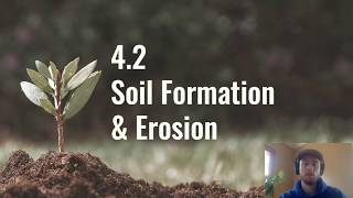 APES Video Notes 42  Soil Formation amp Erosion [upl. by Yerbua]