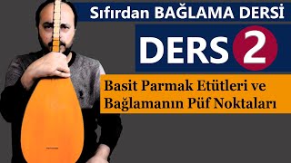 SIFIRDAN BAĞLAMA DERSİ 2  PASİT PARMAK ETÜTLER VE EN ÖNEMLİ NOKTALAR [upl. by Leighland]