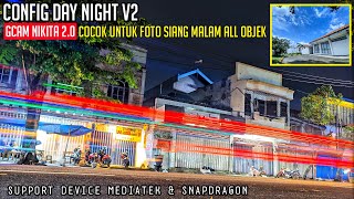 Terbaru🔥 Config Day Night V2 Gcam Nikita 20  Siang Malam All Objek [upl. by Lytsyrk]