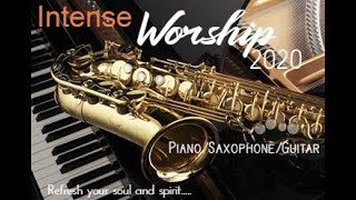 1 Hour Intense Praise amp Worship Instrumental PianoSaxophoneGuitar [upl. by Nickolai424]