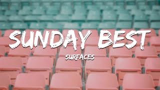 Surfaces  Sunday Best Lyrics quotFeeling good like I shouldquot [upl. by Zelig]