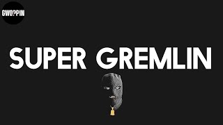 Kodak Black  Super Gremlin Lyrics [upl. by Hillard]