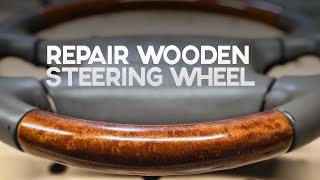 Wooden Steering Wheel Repair [upl. by Noirret]