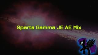 Sparta Gamma JE AE Mix Reupload [upl. by Dlarej486]