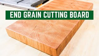 How to Make an END GRAIN CUTTING BOARD [upl. by Sashenka]