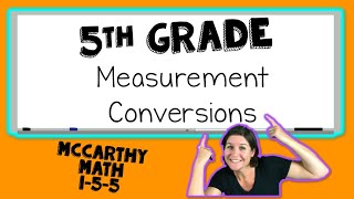 5th Grade Math  How to CONVERT MEASUREMENTS [upl. by Steven]