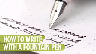 How to Write with a Fountain Pen [upl. by Ahsikat901]