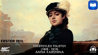 Hörbuch Anna Karenina von Leo Tolstoy  Erster Teil  1  Komplett  Deutsch [upl. by Laeno379]