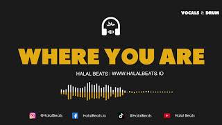 Where You Are Nasheed Background Vocals amp Drum HalalBeats VIRAL TIKTOK BEAT [upl. by Romeon]