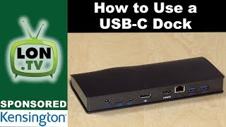 How to use a USBC Docking Station  Sponsored by Kensington and the SD4600P [upl. by Nospmas]