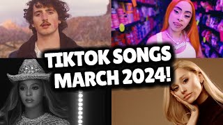 Top Trending Songs on TikTok  MARCH 2024 [upl. by Norbel]