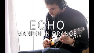 Mandolin Orange  Echo  Mandolin Intro [upl. by Isidor]