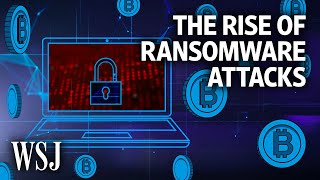 Why Ransomware Attacks Are on the Rise and How the US Can Fight Them  WSJ [upl. by Mccutcheon]