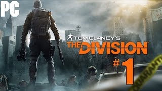 Tom Clancys The Division Walkthrough Part 1  PC Gameplay Review 1080P [upl. by Bergmann]