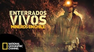 Enterrados vivos mineros en Chile DOCUMENTAL COMPLETO National Geographic [upl. by Treblig]