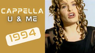 CAPPELLA U amp Me 1994 [upl. by Engud]