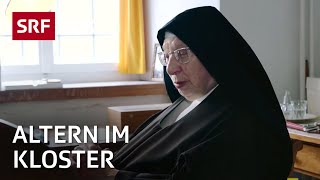 Altern im Kloster – Das Pflegeheim im Kloster Notkersegg  Reportage  SRF [upl. by Bright]