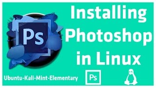 How to install Photoshop on Linux  2024 Mint Ubuntu elementary Kali [upl. by Charmane]