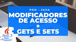 POO  Java Aula 3  Modificadores de Acesso  Métodos Get e Set [upl. by Serle2]